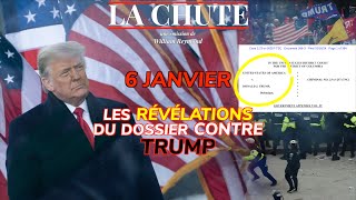 6 janvier  les RÉVÉLATIONS du dossier CONTRE TRUMP  La Chute [upl. by Yevad]