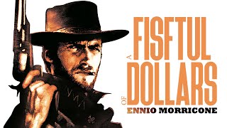 Ennio Morricone  A Fistful of Dollars Main Theme  Original Movie Score  HD Audio [upl. by Rempe]