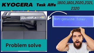 Kyocera Taskalfa Printer Non  genuine Toner Problem solution  Taskalfa 1800202023212320 [upl. by Marilyn]