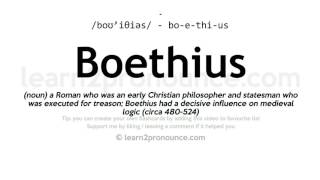 Pronunciation of Boethius  Definition of Boethius [upl. by Tyree]