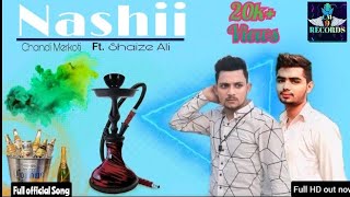 NASHAI Chandi Mirkoti ftShaize ali new punjabi song2021nashai nay nashai sary yaarCM9RECORDS [upl. by Ysle568]