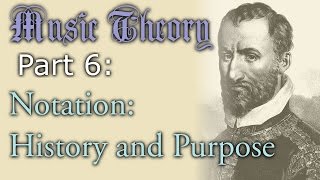 Music Theory The History and Purpose of Music Notation [upl. by Gilcrest]