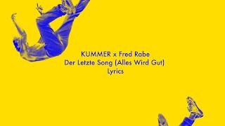 KUMMER feat Fred Rabe  Der Letzte Song Alles Wird Gut LYRICS [upl. by Nollid]