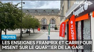 Un Franprix et un Carrefour City au quartier de la gare de Troyes [upl. by Llerihs]