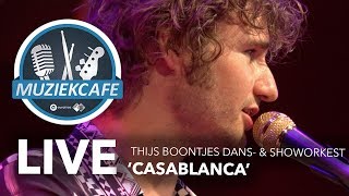 Thijs Boontjes Dans en Showorkest  Casablanca live bij Muziekcafé [upl. by Stolzer]