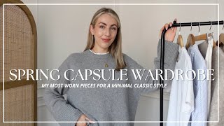 SPRING CAPSULE WARDROBE 2024 MY MOST WORN PIECES amp TRANSITIONAL STYLING Katie Peake [upl. by Carlotta]