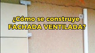 ¿Cómo se construye una FACHADA VENTILADA especial [upl. by Wyne]