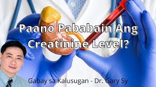 How To Lower Creatinine Levels  Dr Gary Sy [upl. by Nirhtak]