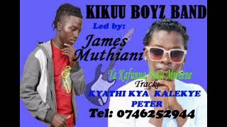 KYATHI KYA KALEKYE PETER KIKUU BOYZ [upl. by Irrej]