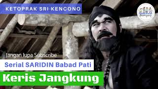 KERIS JANGKUNG Ondo Rante  Serial Syech Jangkung Saridin Babad Pati  Ketoprak Sri Kencono [upl. by Jorrie118]