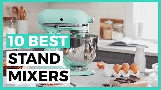 Best Stand Mixers in 2024  How to Choose a Stand Mixer [upl. by Lennox]