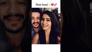 Their bond✨💝❤samantha akhilakkineni trending shorts love ytshorts [upl. by Eelik]