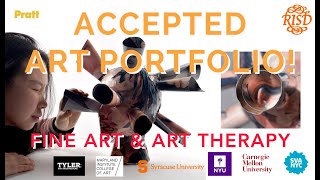 ACCEPTED Art Portfolio Fine Art and Art Therapy SVA  PRATT  RISD  MICA  TYLER  NYU SYRACUSE [upl. by Hareenum]