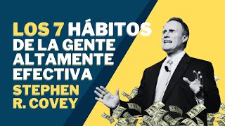 ¿Qué hace que las personas ALTAMENTE EFECTIVAS funcionen  Stephen R Covey [upl. by Eimmij]