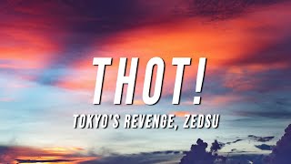 TOKYOS REVENGE  THOT Lyrics ft ZEDSU [upl. by Yauq]