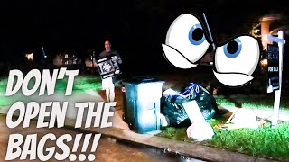 Busted Trash Picking At Night [upl. by Ecilahc]