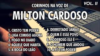 Milton Cardoso CORINHOS DE FÉ Vol 2 [upl. by Jacie523]