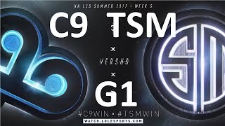 C9 vs TSM Game 1 Highlights 2017 NALCS SUMMER SPLIT WEEK 5 DAY 1 [upl. by Yolane675]