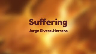 Suffering Epic the Musical Lyrics by Jorge RiveraHerrans [upl. by Karolina]