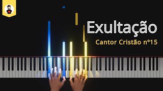 Exultação  Cantor Cristão nº15  Piano Play [upl. by Tiphane284]