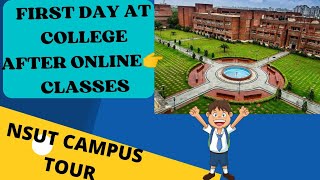 1st DAY AT COLLEGE NSUT AFTER ONLINE CLASSES🔥NSUT CAMPUS TOUR 🔥 EXPLORING CLASSES🔥1st DAY VLOG [upl. by Atsed]