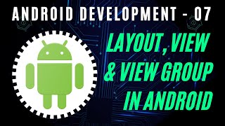 Android Development  07 Layout View And ViewGroup in Hindi  Android Studio [upl. by Sheldon72]