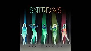 The Saturdays  All Fired Up Minor Key Remix [upl. by Marci]