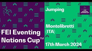 RE LIVE  Jumping  17yh March  Nation Cup CCIO4 NCS I  MONTELIBRETTI 2024 [upl. by Bury]