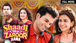 Shaadi Mein Zaroor Aana Full Movie  Rajkumar Rao Kriti Kharbanda  Bollywood Superhit Movies [upl. by Herrod627]