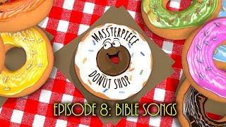 8 Massterpiece Donut Shop Bible Songs [upl. by Cochard701]