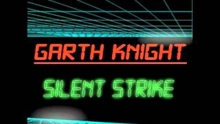 Garth Knight  Silent Strike [upl. by Gui]