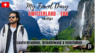 Switzerland Trip  Lauterbrunnen Interlaken Grindelwald in 4K  Tamil [upl. by Blayne]