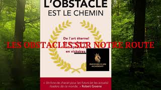 Lobstacle est le chemin  livre audible complet  le processus complet pour dompter tout obstacle [upl. by Anaeco109]