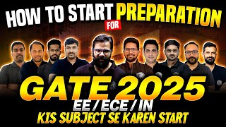 How to Start your Preparation for GATE 2025 EE  ECE  IN  GATE Study Plan  GATE 2025 [upl. by Krein]