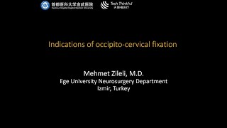 DrMehmet Zileli Indications of Occipitocervical Fixation [upl. by Nyahs644]