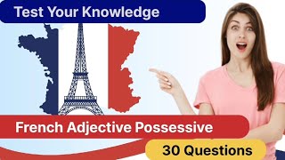 Adjective possessive in french  possessive adjectives quiz in french [upl. by Fiorenza34]