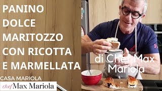 MARITOZZO CON RICOTTA E MARMELLATA DI VISCIOLE  la video ricetta di Chef Max Mariola [upl. by Anitnatsnok]