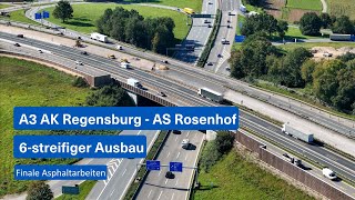 A3 AK Regensburg  AS Rosenhof  6streifiger Ausbau [upl. by Yukio]