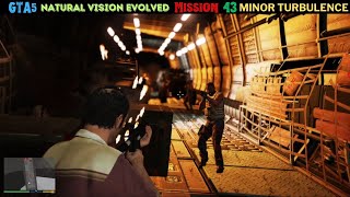 Grand Theft Auto 5 Natural Vision Evolved Part 43 Minor Turbulence [upl. by Tori]