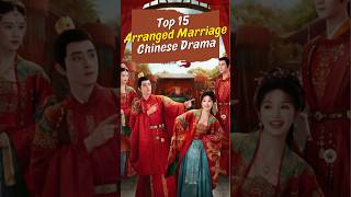 Top 15 Arranged Marriage Chinese Drama shorts chinesedrama cdramatopcdrama arrangedmarriage [upl. by John]