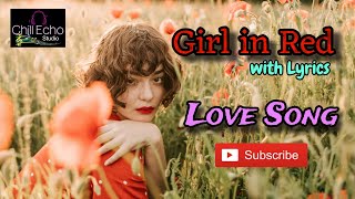 Girl in Red  with Lyrics  Piano Ballad Soulful Melodic Love Song  lovesong  Please Subscribe [upl. by Tanney319]