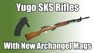 Yugo SKS Rifles With New Archangel Mags [upl. by Netsirk252]