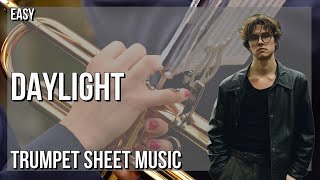 Trumpet Sheet Music How to play Daylight by David Kushner [upl. by Opaline]