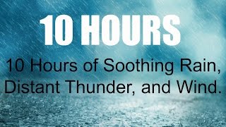 10 Hours Rain Distant Thunder and Wind Sleep Sounds Ambience [upl. by Ahsiaa]