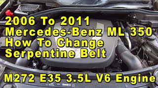 2006 To 2011 MercedesBenz ML 350 How To Change Serpentine Accessory Belt amp Part Numbers  35L V6 [upl. by Adrianne]