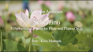 Scherzino  8 Performance Pieces for Flute and Piano Op55 Joachim Andersen flute  Kirio Matsuda [upl. by Emmeram602]