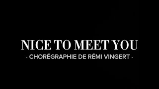 Nice To Meet You Démo Chorégraphie de Rémi Vingert [upl. by Reyam16]