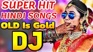 Bollywood Old Dj Songs Non Stop Hindi Old Dj Songs Remix [upl. by Verge]