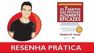 📚 Os 7 Hábitos Das Pessoas Altamente Eficazes – Stephen Covey  Resenha prática [upl. by Swen]