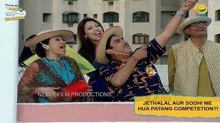 Jethalal Aur Sodhi Me Hua Patang Competetion I Taarak Mehta Ka Ooltah Chashmah I Ep 88 [upl. by Bernadine]